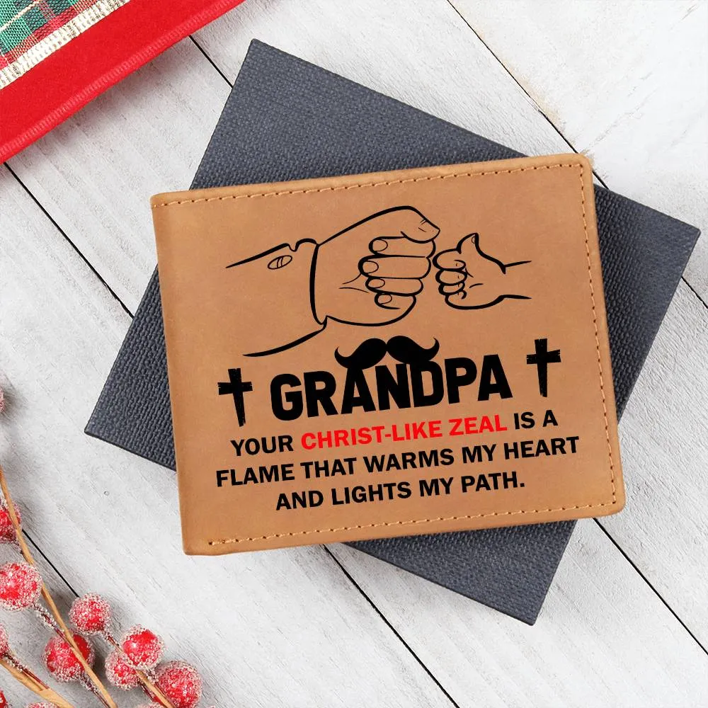 GRANDPA: Your Christ-Like Zeal Is A Flame | Graphic Leather Wallet