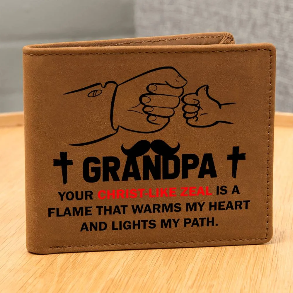 GRANDPA: Your Christ-Like Zeal Is A Flame | Graphic Leather Wallet