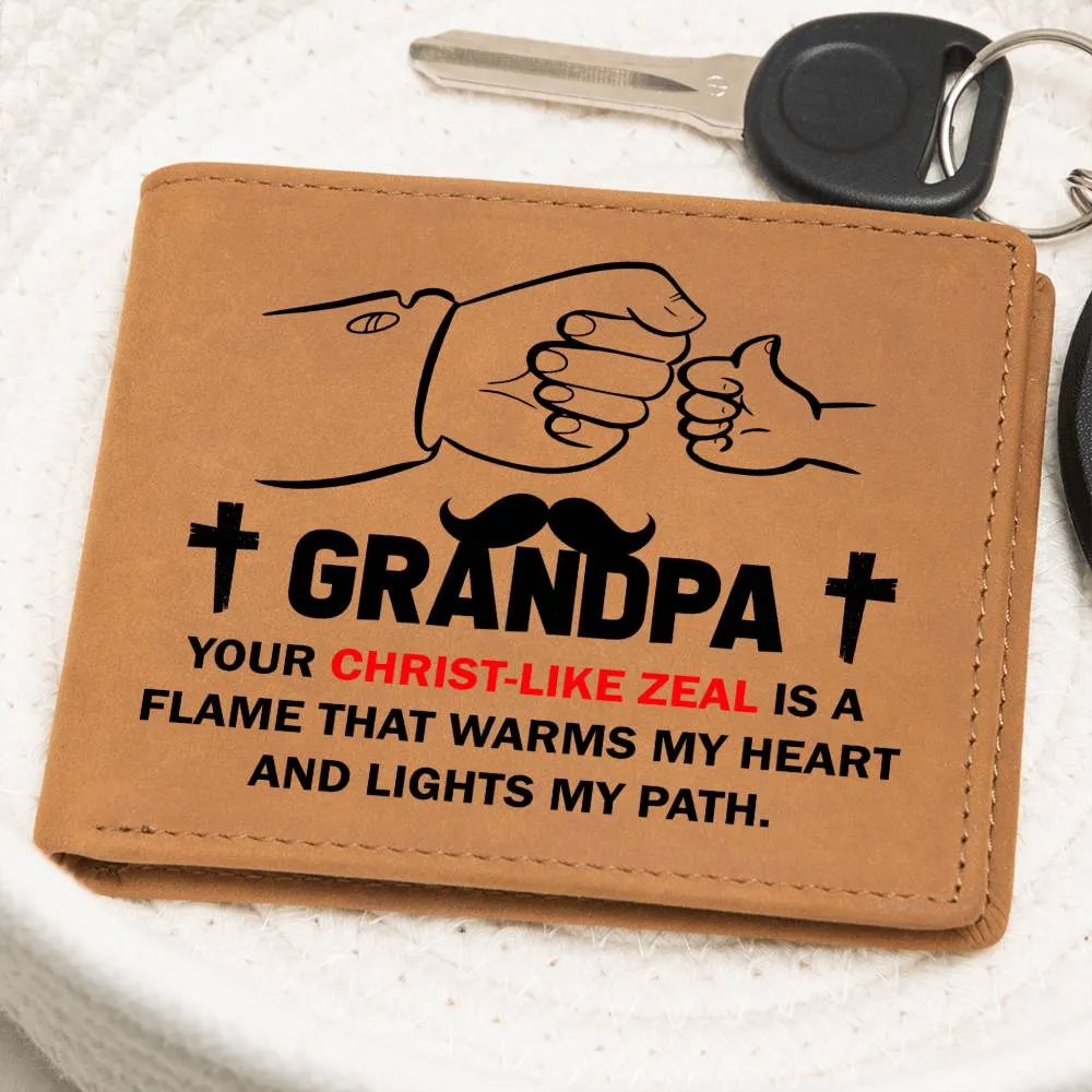 GRANDPA: Your Christ-Like Zeal Is A Flame | Graphic Leather Wallet