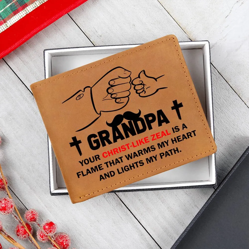 GRANDPA: Your Christ-Like Zeal Is A Flame | Graphic Leather Wallet