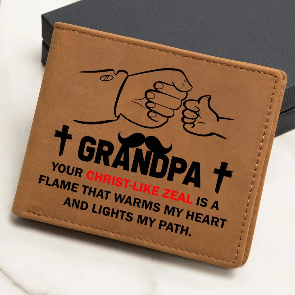 GRANDPA: Your Christ-Like Zeal Is A Flame | Graphic Leather Wallet