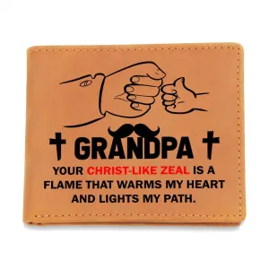 GRANDPA: Your Christ-Like Zeal Is A Flame | Graphic Leather Wallet