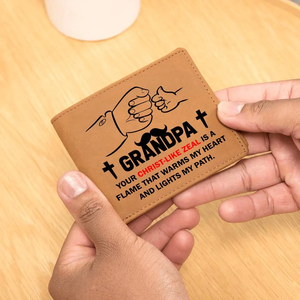 GRANDPA: Your Christ-Like Zeal Is A Flame | Graphic Leather Wallet