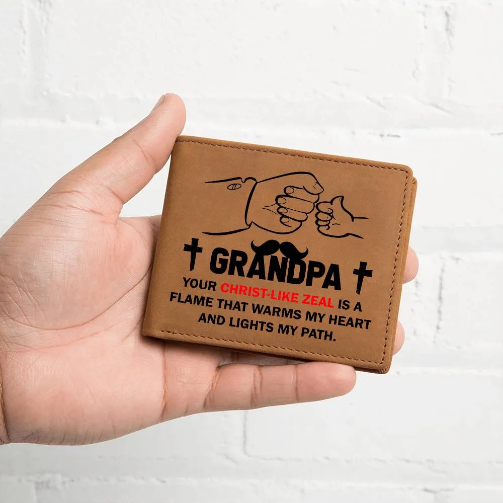 GRANDPA: Your Christ-Like Zeal Is A Flame | Graphic Leather Wallet
