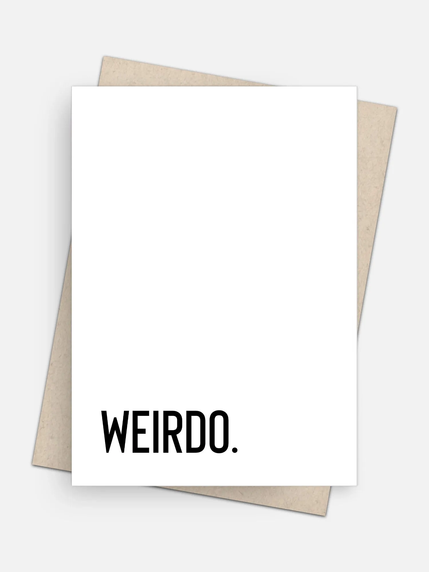 Ha, Weirdo Empowerment Card