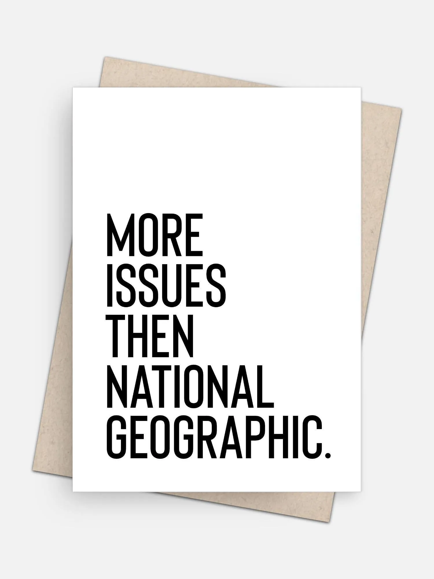 More Issues Than National Geographic Empathy Card