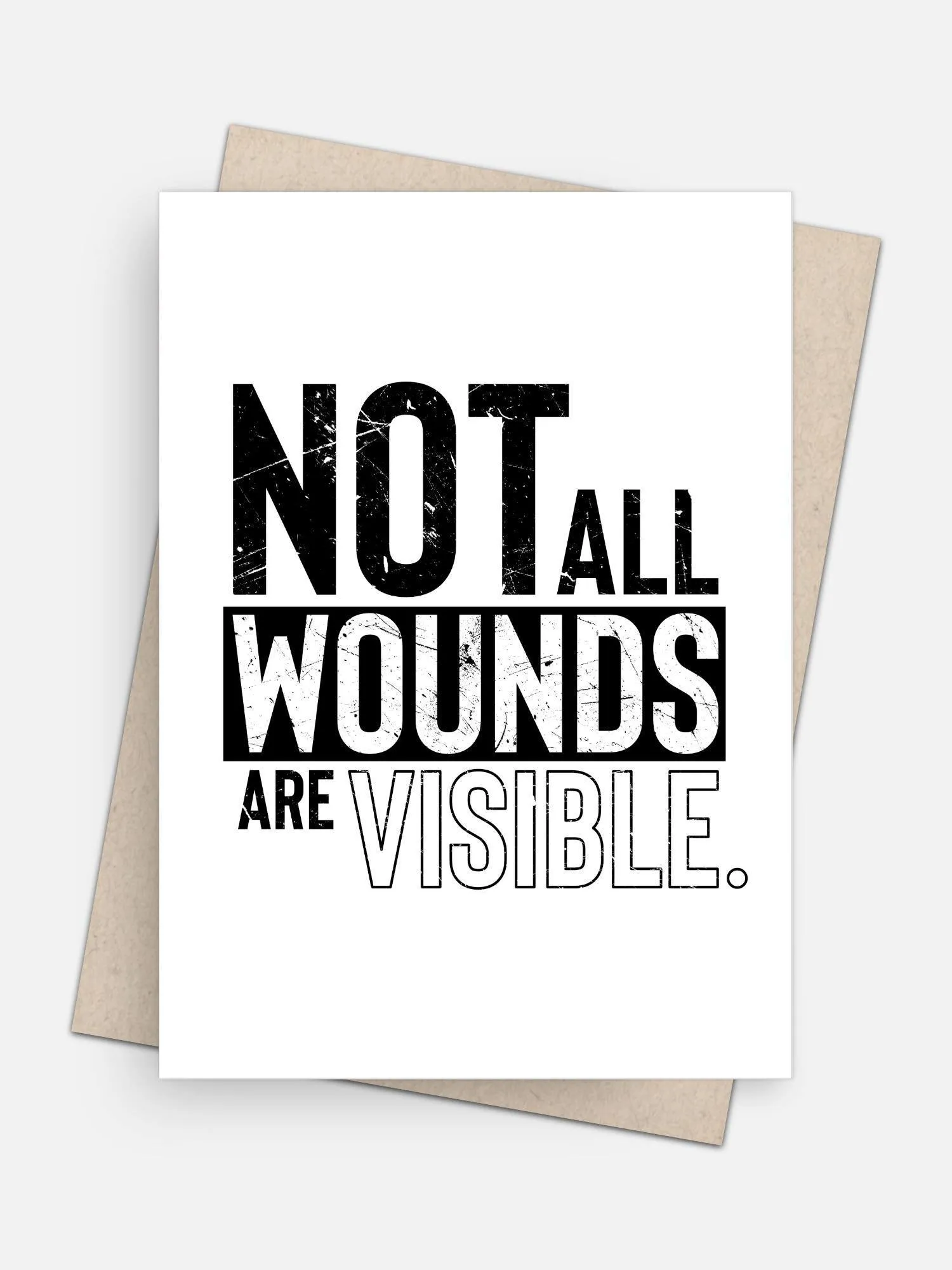 Not All Wounds Are Visible Empathy Card